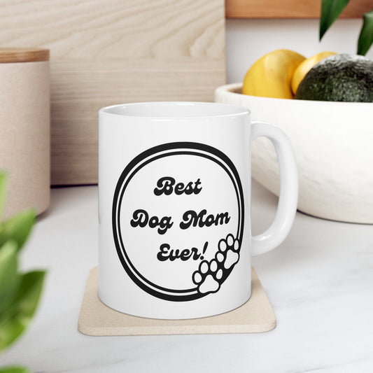 Printify Mug 11oz Best Dog Mom Ever 11 Oz Ceramic Mug - Perfect Gift for Dog Moms - Paw Prints with Classic Black and White Design